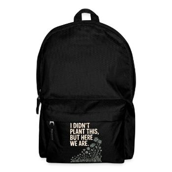 Graphique de citation humoristique sur les plantes - Sac à dos - noir - Devant