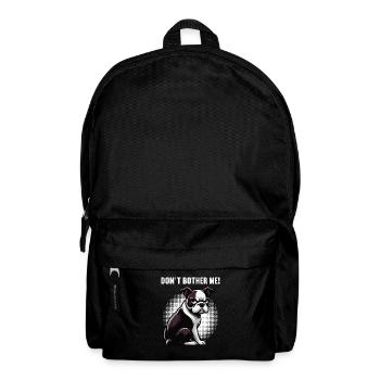 Don't Bother Me Boston Terrier Boston terrier dog - Backpack - black - Front