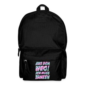 Aus dem Weg ich muss tanzen. Sprüche, Party, Musik - Rucksack - Schwarz - Vorne
