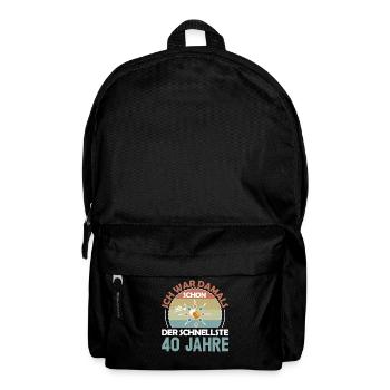 Ich war damals schon der Schnellste 40. Geburtstag - Rucksack - Schwarz - Vorne