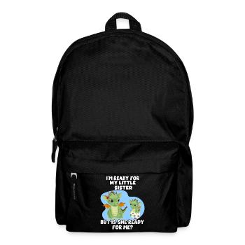 I'm ready for my little sister, but - Backpack - black - Front