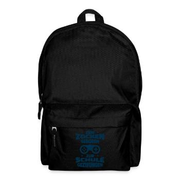Zum Zocken Geboren Zur Schule Gezwungen - Rucksack - Schwarz - Vorne
