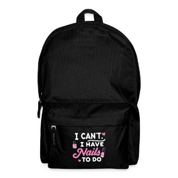 I Can't i have Nails to do Nail Tech beautician - Backpack - black - Front