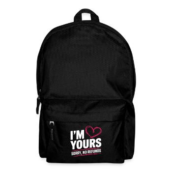 I'm yours sorry no refunds I am yours I am yours - Backpack - black - Front