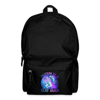 Pretend I'm a sexy Alien - Rucksack - Schwarz - Vorne