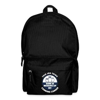 Meine Konserven Karriere ist im Eimer Einmachen Ge - Rucksack - Schwarz - Vorne