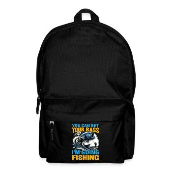 You can bet your Bass I'm going Fishing - Backpack - black - Front