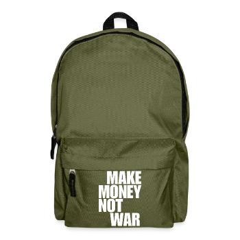 Make Money Not War - Backpack - olive green - Front