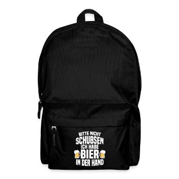 Bitte Nicht Schubsen Ich Habe Bier In Der Hand - Rucksack - Schwarz - Vorne