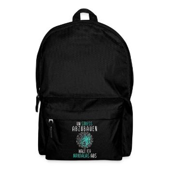 um stress abzubauen male ich mandalas aus - Rucksack - Schwarz - Vorne