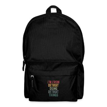 I'm from Detroit doing Detroit things - Rucksack - Schwarz - Vorne