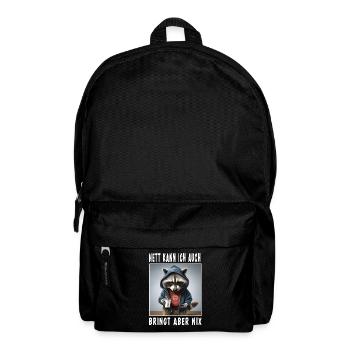 Nett Kann Ich Auch Bringt Aber Nix - Rucksack - Schwarz - Vorne