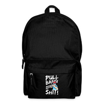 Pull Bang Shit Tontaubenschießen Sportschießen - Rucksack - Schwarz - Vorne