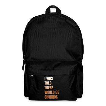 I was told there would be churros - Backpack - black - Front