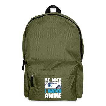 Be Nice I Watch Anime Japanese Anime Manga Otaku - Rucksack - Olivgrün - Vorne