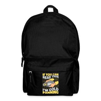 Wenn Sie das lesen können, bin ich Goldwäscher, Minenarbeiter Gold - Rucksack - Schwarz - Vorne