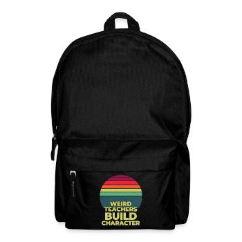 Weird Teachers Build Character Teacher - Backpack - black - Front