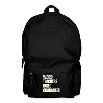 Weird Teachers Build Character Teacher - Backpack - black - Front