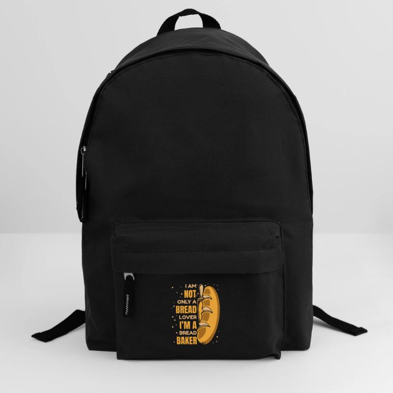 Not Only A Bread Lover Bread Maker Bread Dough Backpack