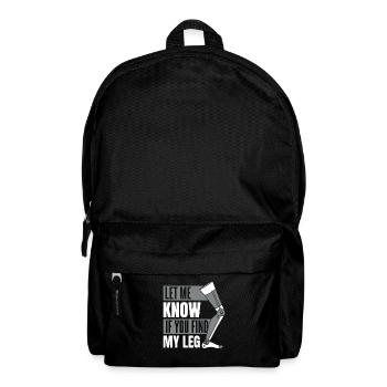 Faites-moi savoir si vous trouvez ma prothèse de jambe d’utilisateur de jambe - Sac à dos - noir - Devant