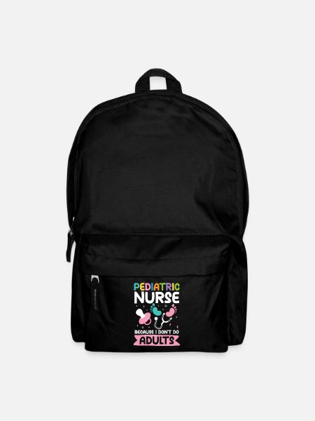 Pediatric Nurse Because I Don't Do Adults - Rucksack - Schwarz