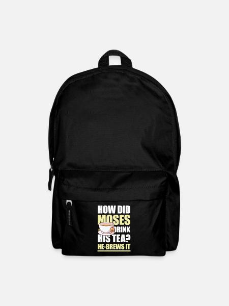 How Did Moses Drink His Tea He-Brews It für einen - Rucksack - Schwarz