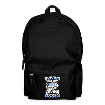 Driving Fast And Saving Asses Rettungsdienst Humor - Rucksack - Schwarz - Vorne