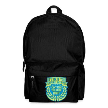 Vous n’êtes pas d’accord avec moi - Sac à dos - noir - Devant