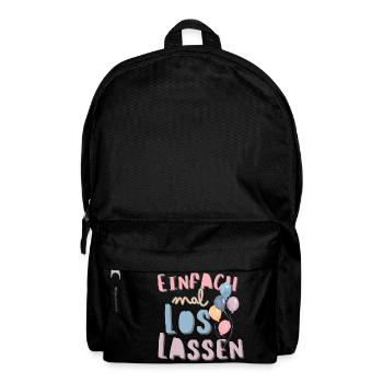 Einfach mal loslassen. Motivationsspruch Trennung - Rucksack - Schwarz - Vorne