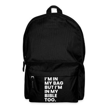 Je suis dans mon sac mais je suis aussi dans ma bible. - Sac à dos - noir - Devant