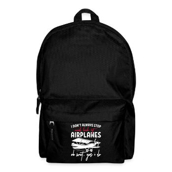 I Don’t Always Stop Airplanes - Sac à dos - noir - Devant