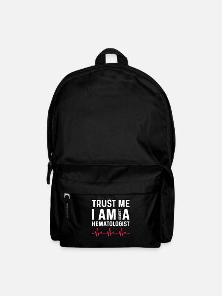 Vertrauen Sie, Dass Ich Fast Ein Hämatologe Bin - Rucksack - Schwarz