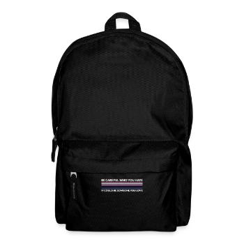 Méfiez-vous de qui déteste - LGBTQ Gender Fluid - Sac à dos - noir - Devant