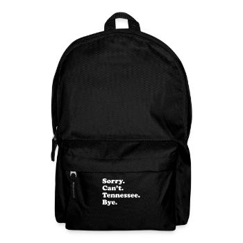 Tut Mir Leid, Kann Nicht Tschüss - Tennessee - Rucksack - Schwarz - Vorne