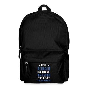 Je suis retraité maintenant ma femme es mon patron - Sac à dos - noir - Devant