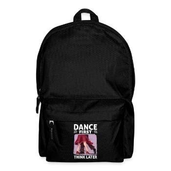 Dance First Think Later Ballroom Couple Dance Dance - Backpack - black - Front