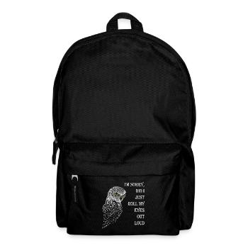 ES TUT MIR LEID, HABE ICH GERADE MEINE AUGEN LAUT VERDREHT? EULE - Rucksack - Schwarz - Vorne