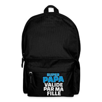 super papa validé par ma fille - Sac à dos - noir - Devant