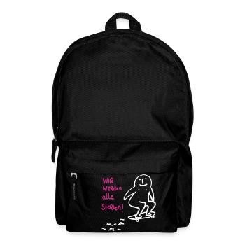 Wir werden alle sterben! - Rucksack - Schwarz - Vorne