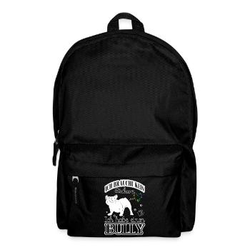 Ich brauche kein Einhorn - Ich habe einen Bully - Rucksack - Schwarz - Vorne