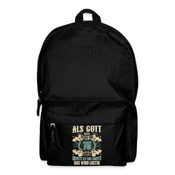 75. Geburtstag Als Gott Mich Schuf Vor - Rucksack - Schwarz - Vorne