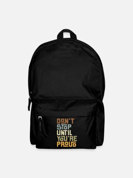 dont stop until you are proud - Backpack - black
