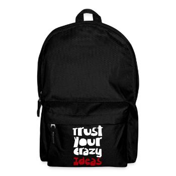 Vertraue deinen verrückten Ideen - Rucksack - Schwarz - Vorne