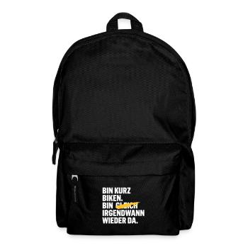 Bin kurz biken. Bin gleich wieder da. - Rucksack - Schwarz - Vorne