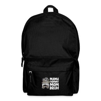 Maman Maman Maman Bruh - Sac à dos - noir - Devant