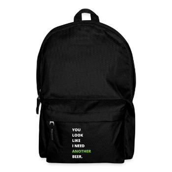 Funny Drinking - You look like I need another beer - Backpack - black - Front