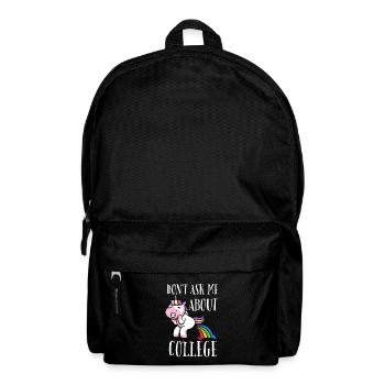 Don't ask me about college - Backpack - black - Front