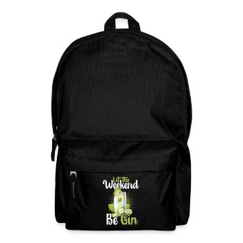 Let the Weekend Be Gin - Backpack - black - Front
