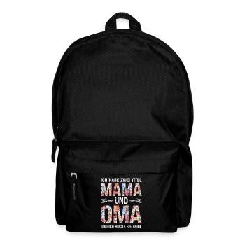 Ich habe zwei Titel Mama und Oma und ich rocke sie - Rucksack - Schwarz - Vorne