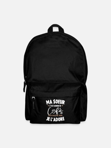 Ma Sœur Comme Le Café Elle A Un Grain Je L'adore - Sac à dos - noir